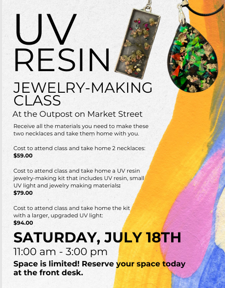 UV Resin Jewelry-Making Class, July 18th @11am